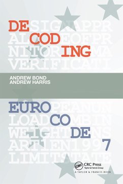 Decoding Eurocode 7 - Bond, Andrew; Harris, Andrew