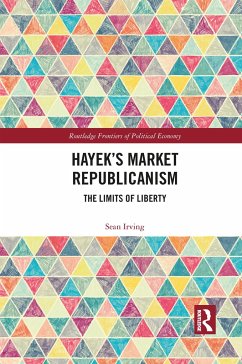Hayek's Market Republicanism - Irving, Sean