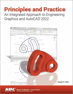 Principles and Practice An Integrated Approach to Engineering Graphics and AutoCAD 2022 - Shih, Randy H.