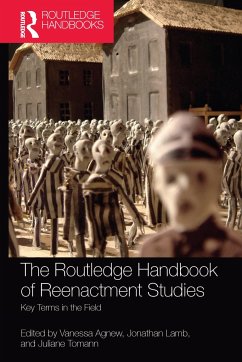 The Routledge Handbook of Reenactment Studies