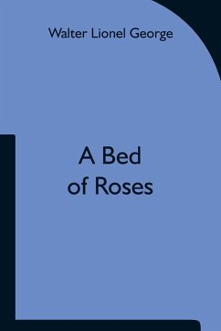 A Bed of Roses - Lionel George, Walter