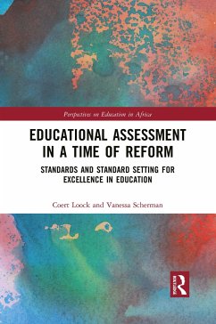 Educational Assessment in a Time of Reform - Loock, Coert; Scherman, Vanessa