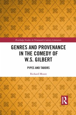 Genres and Provenance in the Comedy of W.S. Gilbert - Moore, Richard