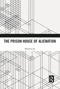 The Prison House of Alienation - Jal, Murzban