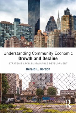 Understanding Community Economic Growth and Decline - Gordon, Gerald L