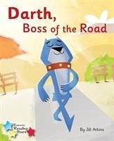 Darth, Boss of the Road - Atkins, Jill; Atkins Jill