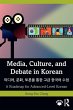 Media, Culture, and Debate in Korean... - Bild 1