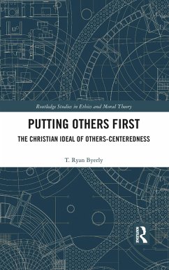 Putting Others First - Byerly, T Ryan