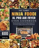 The Yummy Ninja Foodi XL Pro Air Fryer Oven Cookbook The Yummy Ninja Foodi XL Pro Air Fryer Oven Cookbook