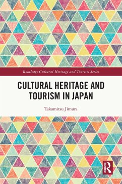 Cultural Heritage and Tourism in Japan (eBook, ePUB) - Jimura, Takamitsu