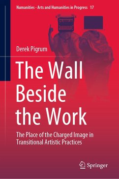 The Wall Beside the Work (eBook, PDF) - Pigrum, Derek