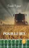Pour le blé (eBook, ePUB)