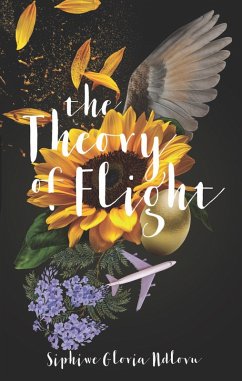 The Theory of Flight (eBook, ePUB) - Ndlovu, Siphiwe Gloria