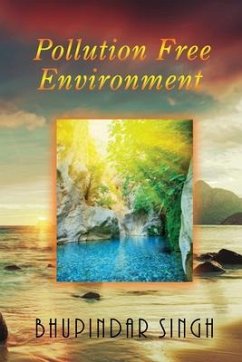 Pollution Free Environment (eBook, ePUB) - Singh, Bhupindar