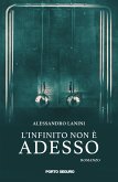 L'infinito non è adesso (eBook, ePUB)