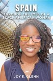 SPAIN THROUGH THE EYES OF A BLACK AMERICAN WOMAN (eBook, ePUB)