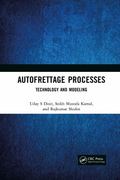 Autofrettage Processes - Dixit, Uday S; Kamal, Seikh Mustafa; Shufen, Rajkumar
