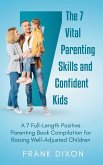 The 7 Vital Parenting Skills and Confident Kids
