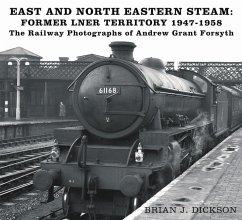 Steam in the East and North East - Dickson, Brian J.