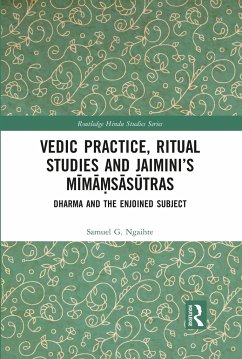 Vedic Practice, Ritual Studies and Jaimini's Mīmāṃsāsūtras - Ngaihte, Samuel G