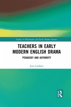 Teachers in Early Modern English Drama - Lambert, Jean