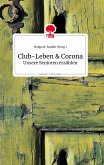 Club-Leben und Corona. Life is a Story - story.one