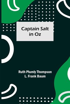 Captain Salt in Oz - Plumly Thompson, Ruth; Frank Baum, L.
