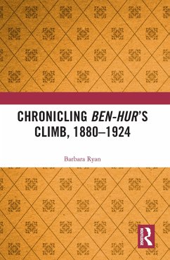 Chronicling Ben-Hur's Climb, 1880-1924 - Ryan, Barbara