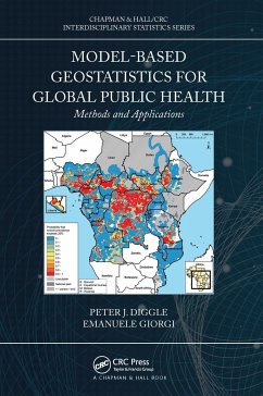 Model-based Geostatistics for Global Public Health - Diggle, Peter J. (Lancaster University, UK); Giorgi, Emanuele (Lancaster University)