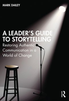 A Leader's Guide to Storytelling - Dailey, Mark