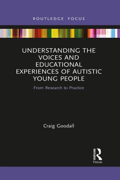 Understanding the Voices and Educational Experiences of Autistic Young People - Goodall, Craig (Queen's University Belfast, UK)