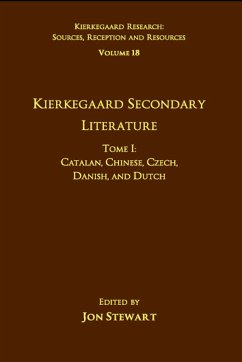 Volume 18, Tome I: Kierkegaard Secondary Literature - Stewart, Jon