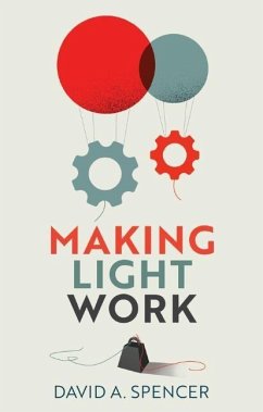 Making Light Work - Spencer, David A.