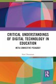 Critical Understandings of Digital Technology in Education