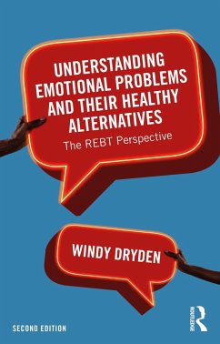Understanding Emotional Problems and their Healthy Alternatives - Dryden, Windy