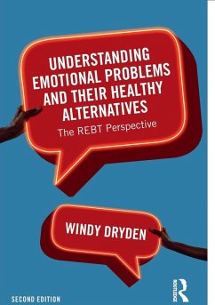 Understanding Emotional Problems and their Healthy Alternatives - Dryden, Windy