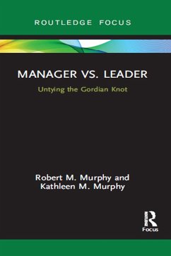 Manager vs. Leader - Murphy, Robert; Murphy, Kathleen