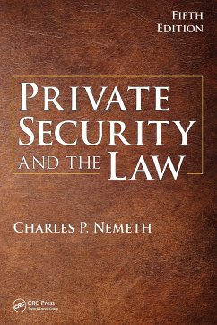 Private Security and the Law - Nemeth, Charles P
