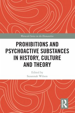 Prohibitions and Psychoactive Substances in History, Culture and Theory