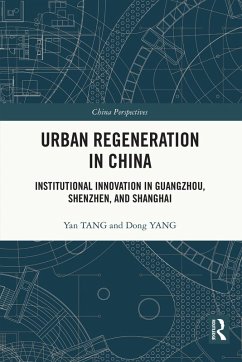 Urban Regeneration in China (eBook, PDF) - Tang, Yan; Yang, Dong