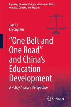 “One Belt and One Road” and China’s Education Development (eBook, PDF) - Li, Jian; Xue, Eryong