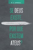 Se Deus existe, por que existem ateus? (eBook, ePUB)