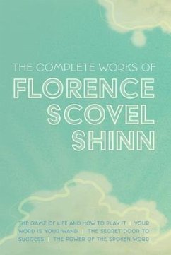 The Complete Works of Florence Scovel Shinn (eBook, ePUB) - Shinn, Florence