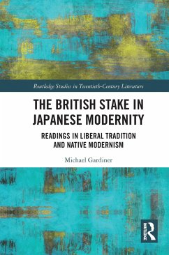 The British Stake In Japanese Modernity - Gardiner, Michael