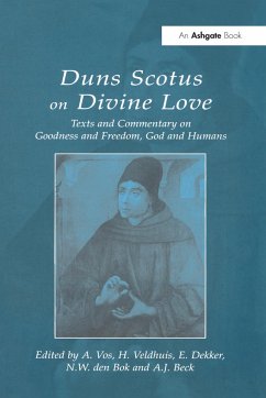 Duns Scotus on Divine Love - Vos, A.; Veldhuis, H.; Bok, N W Den
