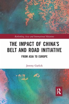 The Impact of China's Belt and Road Initiative - Garlick, Jeremy