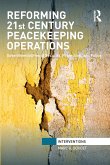 Reforming 21st Century Peacekeeping Operations