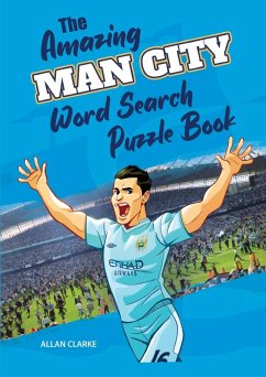 The Amazing Man City Word Search Puzzle Book - Clarke, Allan