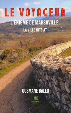 Le voyageur: L'énigme de Marsoville, la ville dite AT - Ballo, Ousmane