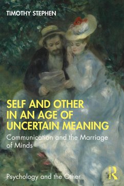 Self and Other in an Age of Uncertain Meaning - Stephen, Timothy